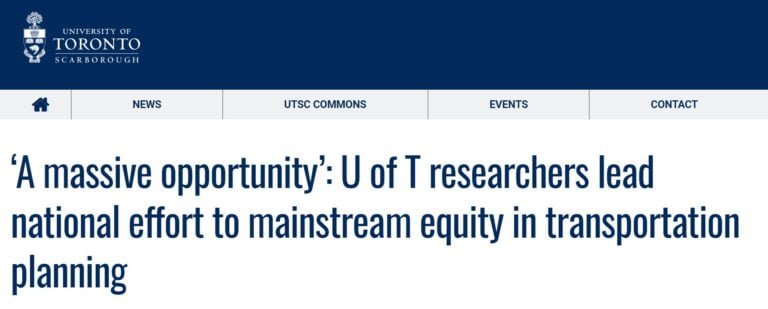 News headline that reads: "A massive opportunity: U of T researchers lead national effort to mainstream equity in transportation planning"